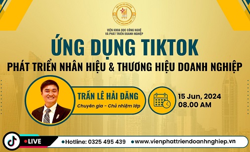 Chuẩn bị khai giảng khóa đào tạo ''ứng dụng TIKTOK phát triển nhân hiệu và doanh nghiệp'' tại TPHCM