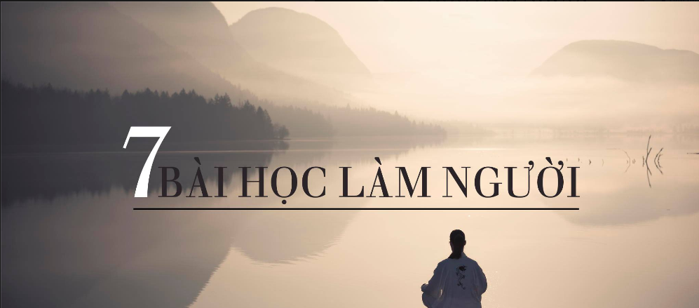 7 bài học làm Người